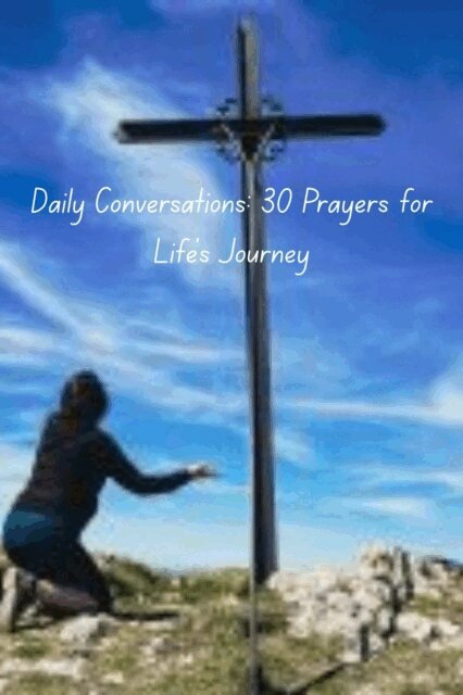 Zeromotovated, Ann Touponce - Daily Conversations: 30 Prayers for Life's Journey, E-bok. Tillgänglighet: Lägg i varukorg