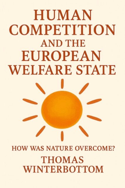 Thomas Winterbottom - Human Competition and the European Welfare State, E-bok