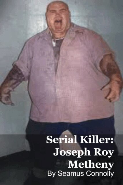 Seamus Connolly - Serial Killer: Joseph Roy Metheny, E-bok. Tillgänglighet: Lägg i varukorg