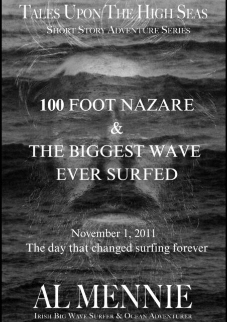 Al Mennie - 100 Foot Nazare and The Biggest Wave Ever Surfed, E-bok
