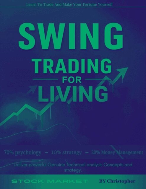 Christopher - Swing Trading For Living, E-bok