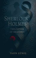Sherlock Holmes - The Cipher of Shadows