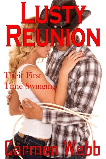 Carmen Webb - Lusty Reunion, E-bok