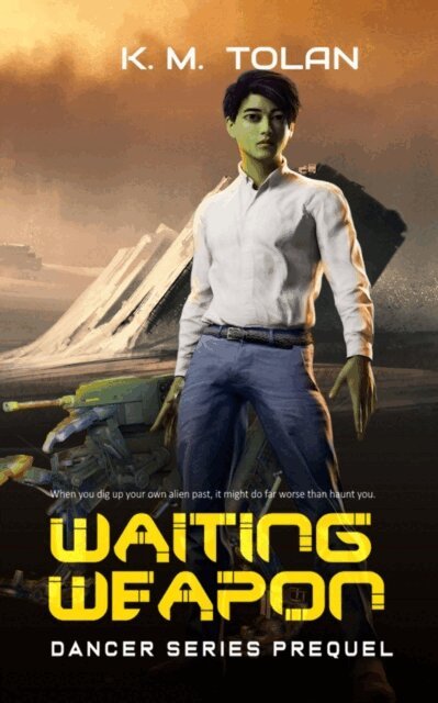 K M Tolan - Waiting Weapon, E-bok