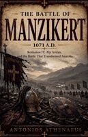 Antonios Athenaeus - Battle of Manzikert 1071 A.D., Häftad. Tillgänglighet: Lägg i varukorg