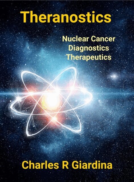 charles r giardina - Theranostics, Nuclear Cancer Diagnostics, Therapeutics, E-bok. Tillgänglighet: Lägg i varukorg