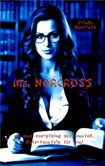 Frieda Overrath - Ms Norcross, E-bok