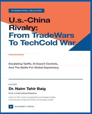 Naim Tahir Baig - U.S.-China Rivalry, Häftad