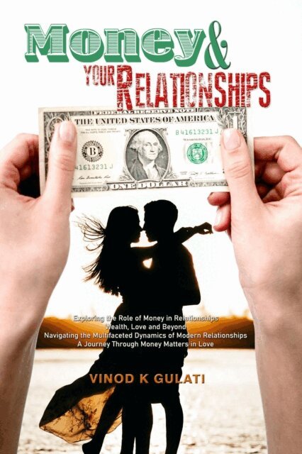 Vinod K Gulati - Money & Your Relationships, E-bok