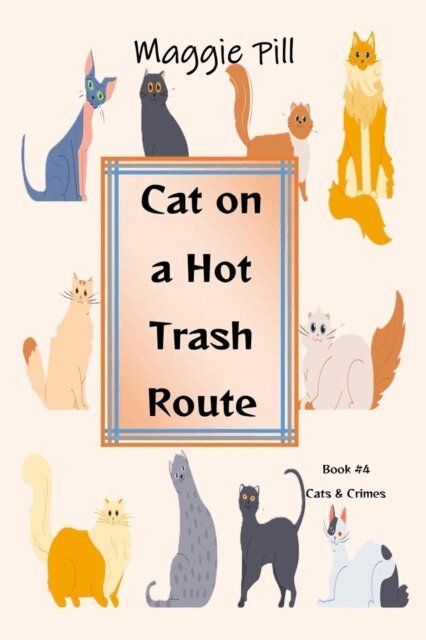 Maggie Pill - Cat on a Hot Trash Route, E-bok