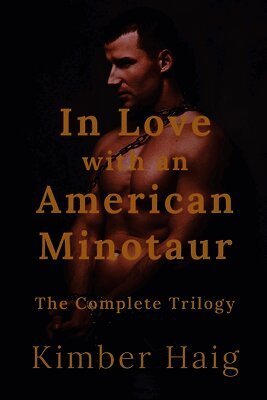 Kimber Haig - In Love with an American Minotaur, Häftad