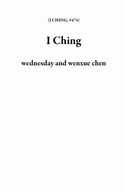 wenxue chen, wednesday - I Ching, E-bok