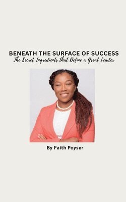 Faith Poyser - Beneath the Surface of Success, Häftad. Tillgänglighet: Lägg i varukorg