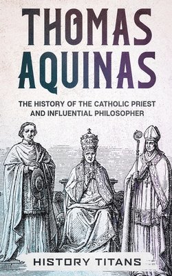History Titans - Thomas Aquinas, Häftad