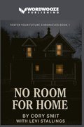 No Room For Home