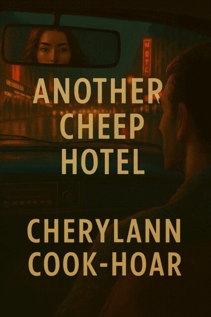 Cherylann Cook-Hoar - Another Cheep Hotel, E-bok