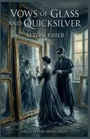Alton Brier - Vows of Glass and Quicksilver, Häftad. Tillgänglighet: Lägg i varukorg