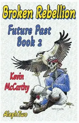Kevin J McCarthy - Broken Rebellion, Häftad. Tillgänglighet: Lägg i varukorg