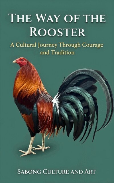 Sabong Culture and Art - Way of the Rooster: A Cultural Journey Through Courage and Tradition, E-bok. Tillgänglighet: Lägg i varukorg