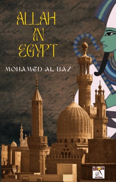 Mohamed Al Baz - Allah in Egypt, E-bok