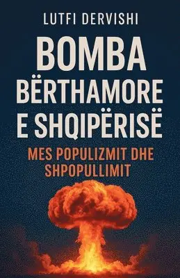 Lutfi Dervishi - Bomba berthamore e Shqiperise, Häftad. Tillgänglighet: Lägg i varukorg
