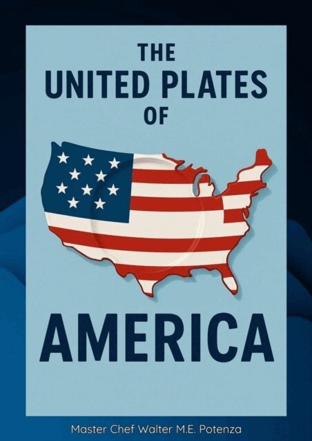 Master Chef Walter M.E. Potenza - United Plates of America, E-bok. Tillgänglighet: Lägg i varukorg