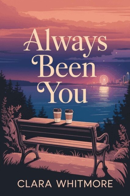 Clara Whitmore - Always Been You, E-bok