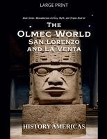 History Americas - Olmec World - San Lorenzo and La Venta, Häftad