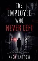 Knox Harrow - Employee Who Never Left, Häftad