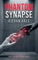 Kieran Hale - Phantom Synapse, Häftad. Tillgänglighet: Lägg i varukorg