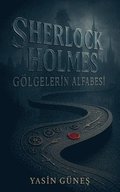 Sherlock Holmes - G�lgelerin Alfabesi