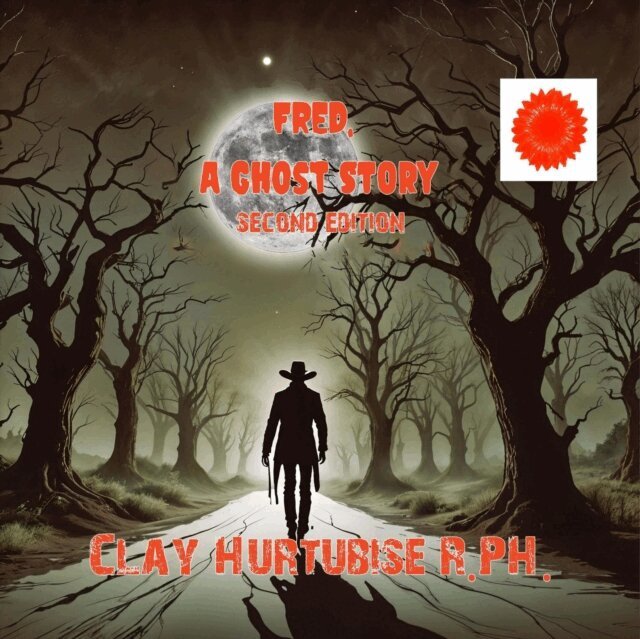 Clay Hurtubise - Fred, a Ghost Story, E-bok