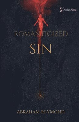 Abraham Reymond - Romanticized Sin, Häftad