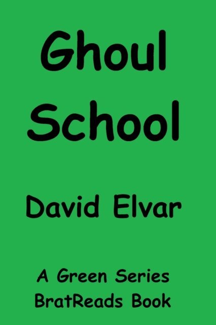 David Elvar - Ghoul School, E-bok