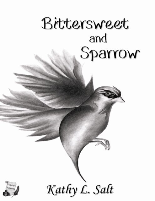 Kathy L. Salt - Bittersweet and Sparrow, E-bok