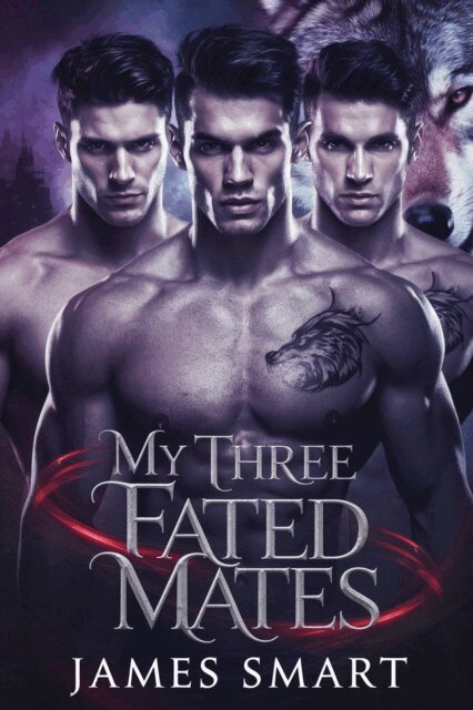 JAMES SMART - My Three Fated Alpha Mates, E-bok