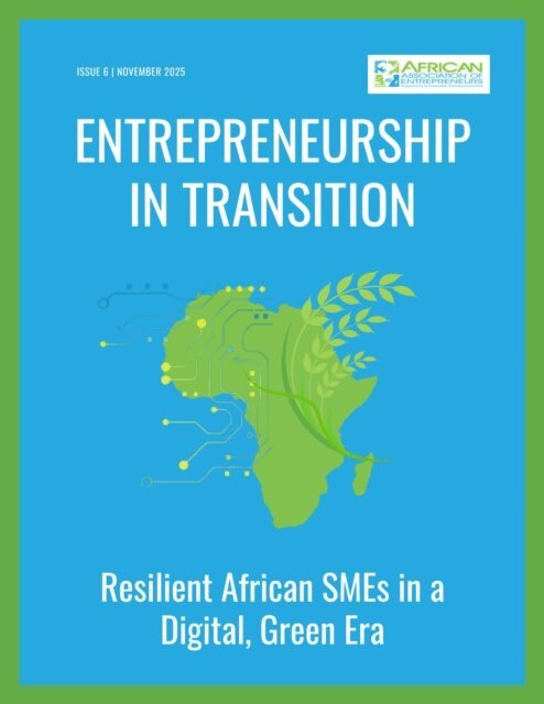 Christiana Tetteh, Estela Morais Westphalen, Pallavi Panda, AAE Africa Team - Entrepreneurship in Transition: Resilient African SMEs in a Digital Green Era, E-bok