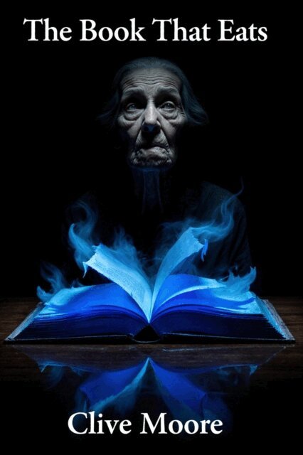 Clive Moore - Book That Eats, E-bok