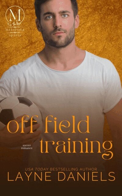 Layne Daniels - Off Field Training, E-bok