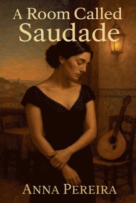 Anna Pereira - Room Called Saudade, Häftad