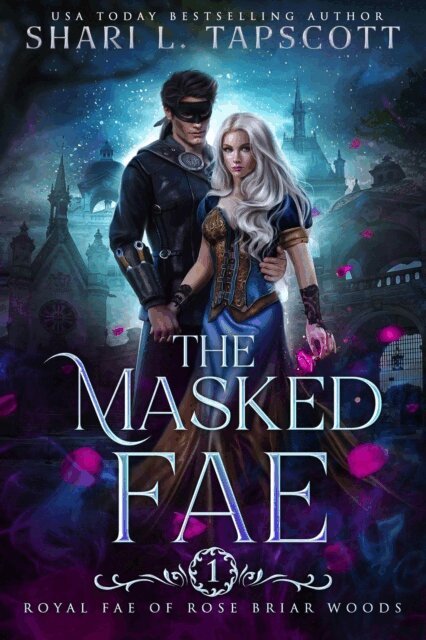 Shari L. Tapscott - Masked Fae, E-bok