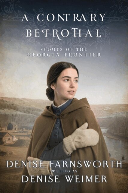 Denise Weimer, Denise Farnsworth - Contrary Betrothal, E-bok