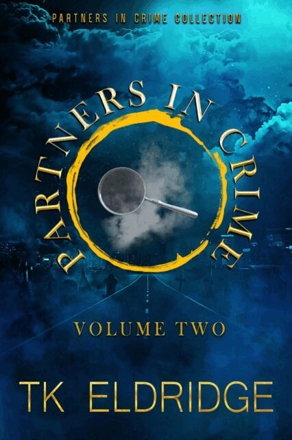 TK Eldridge - Partners in Crime Collection - Volume Two, E-bok