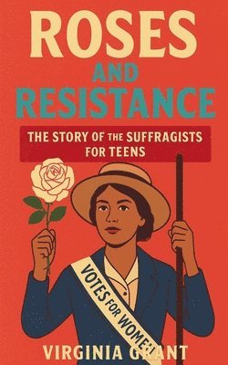 Virginia Grant - Roses and Resistance, Häftad. Tillgänglighet: Lägg i varukorg