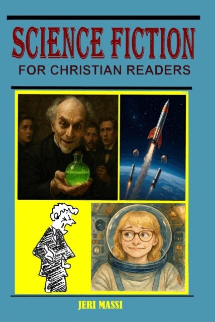 Mary Shelley, Nathaniel Hawthorne, Arthur Conan Doyle, Jeri Massi - Science Fiction for Christian Readers, E-bok