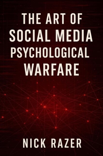 Nick Razer - Art Of Social Media Psychological Warfare, E-bok