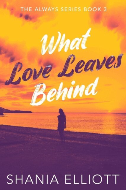 Shania Elliott - What Love Leaves Behind, E-bok. Tillgänglighet: Lägg i varukorg