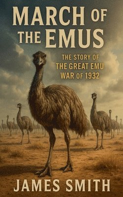 James Smith - March of the Emus, Häftad