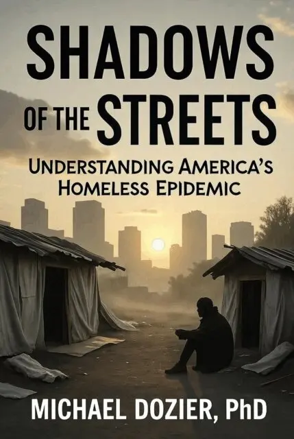 Michael Dozier,PhD - Shadows of the Streets: Understanding America's Homeless Epidemic, E-bok. Tillgänglighet: Lägg i varukorg