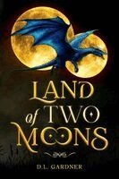 D L Gardner - Land of Two Moons, Häftad. Tillgänglighet: Lägg i varukorg